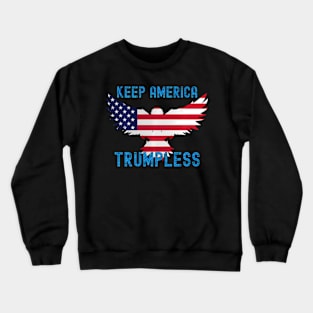 Keep America Trumpless ny -Trump Crewneck Sweatshirt